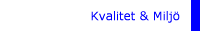 Kvalitet & Milj